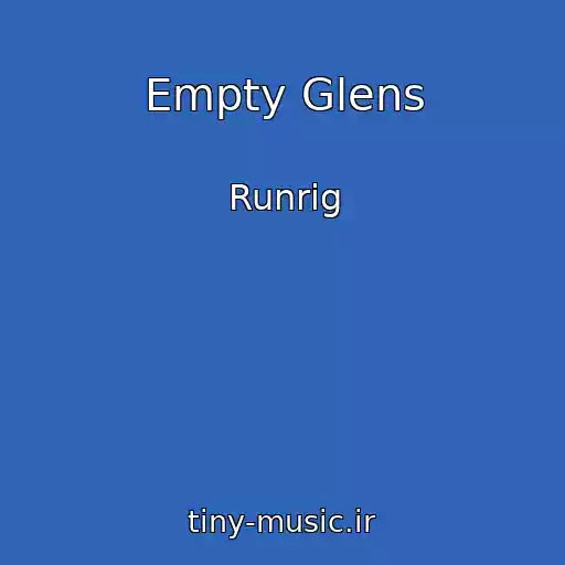کاور آهنگ Empty Glens از Runrig