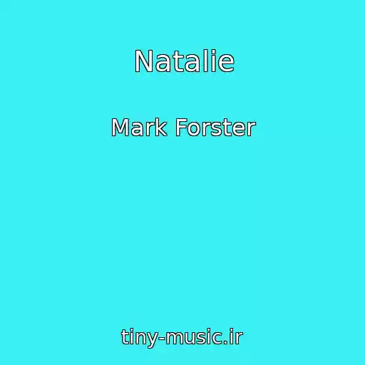 کاور آهنگ Natalie از Mark Forster