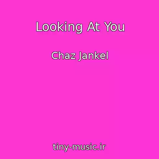 کاور آهنگ Looking At You از Chaz Jankel
