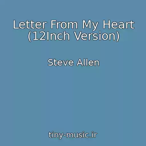 کاور آهنگ Letter From My Heart (12Inch Version) از Steve Allen