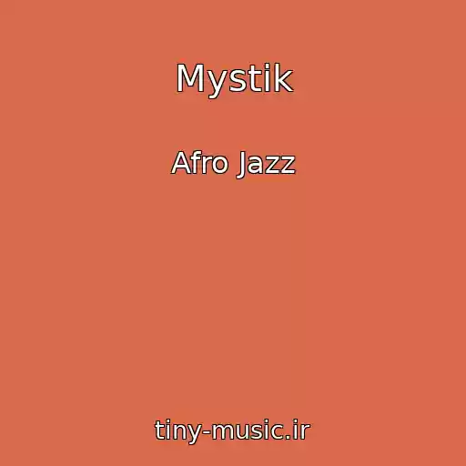 کاور آهنگ Mystik از Afro Jazz