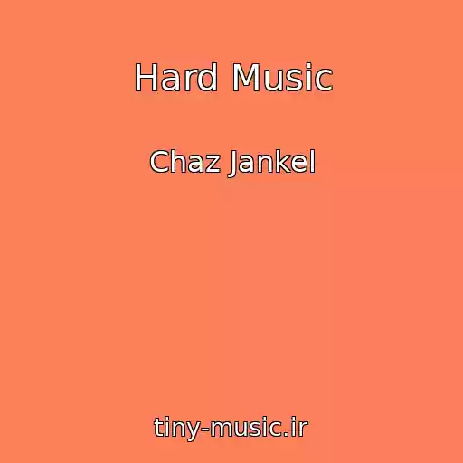 کاور آهنگ Hard Music از Chaz Jankel