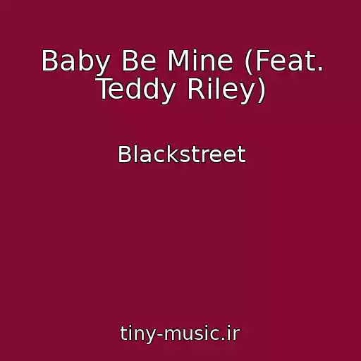 کاور آهنگ Baby Be Mine (Feat. Teddy Riley) از Blackstreet