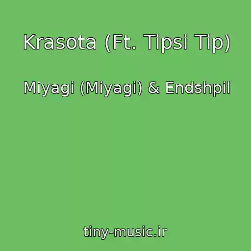 کاور آهنگ Krasota (Ft. Tipsi Tip) از Miyagi (Miyagi) & Endshpil