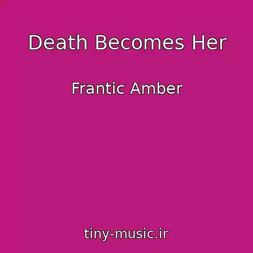 کاور آهنگ Death Becomes Her از Frantic Amber