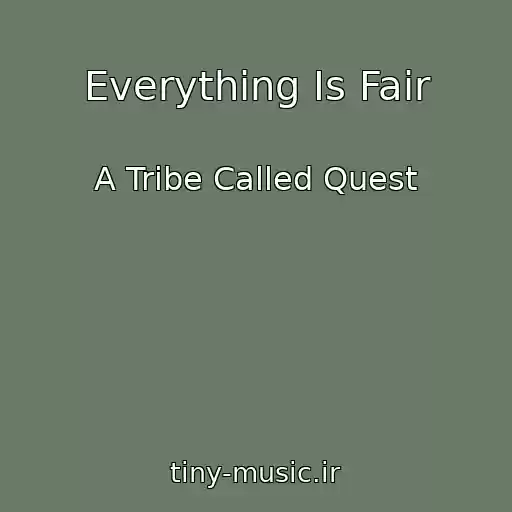 کاور آهنگ Everything Is Fair از A Tribe Called Quest