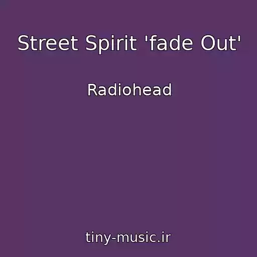 کاور آهنگ Street Spirit 'fade Out' از Radiohead