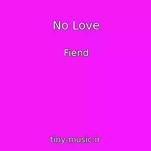 کاور آهنگ No Love از Fiend