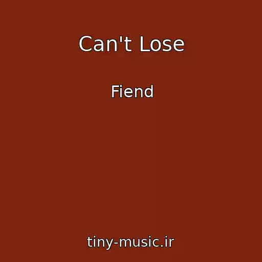 کاور آهنگ Can't Lose از Fiend