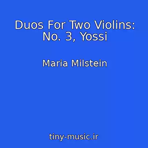 کاور آهنگ Duos For Two Violins: No. 3, Yossi از Maria Milstein
