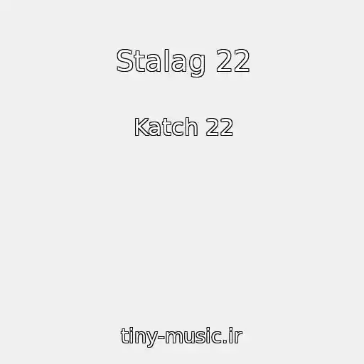 کاور آهنگ Stalag 22 از Katch 22