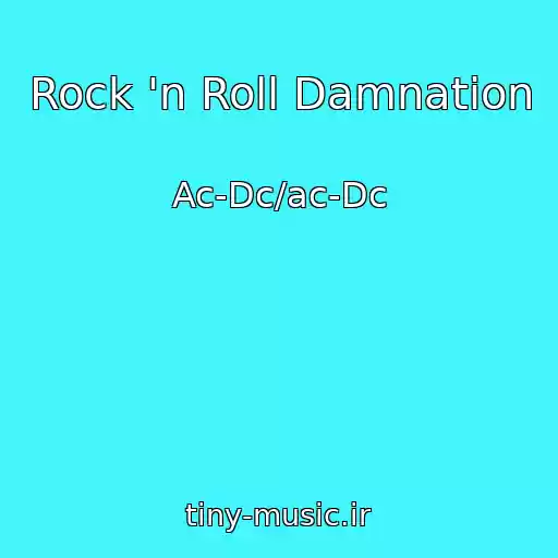 کاور آهنگ Rock 'n Roll Damnation از Ac-Dc/ac-Dc
