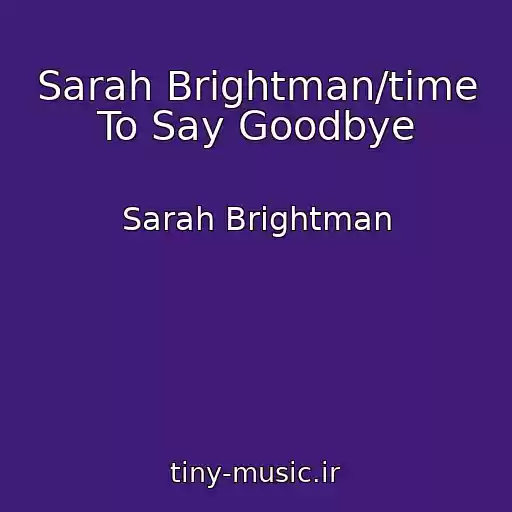 کاور آهنگ Sarah Brightman/time To Say Goodbye از Sarah Brightman
