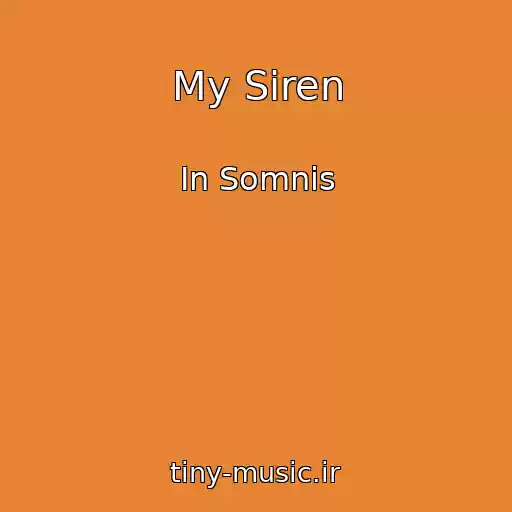 کاور آهنگ My Siren از In Somnis