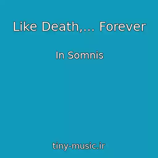 کاور آهنگ Like Death,... Forever از In Somnis