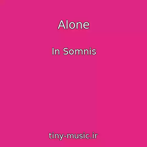 کاور آهنگ Alone از In Somnis