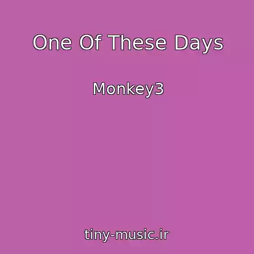 کاور آهنگ One Of These Days از Monkey3