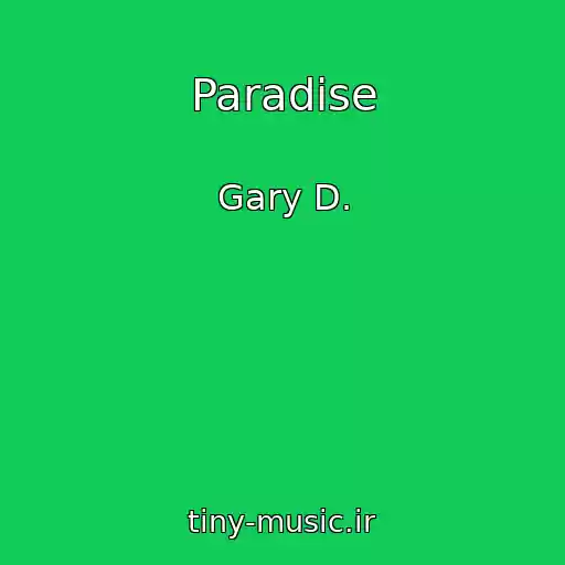 کاور آهنگ Paradise از Gary D.
