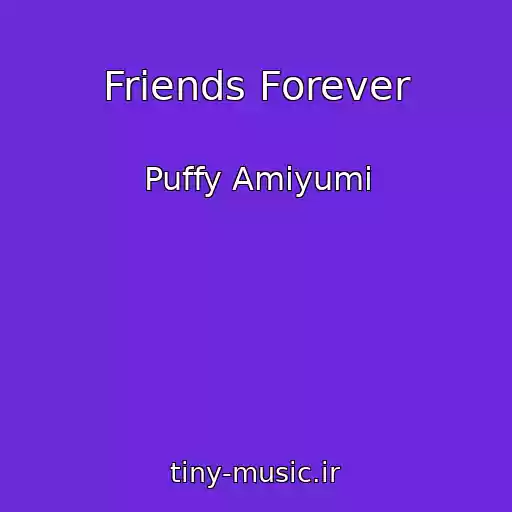 کاور آهنگ Friends Forever از Puffy Amiyumi
