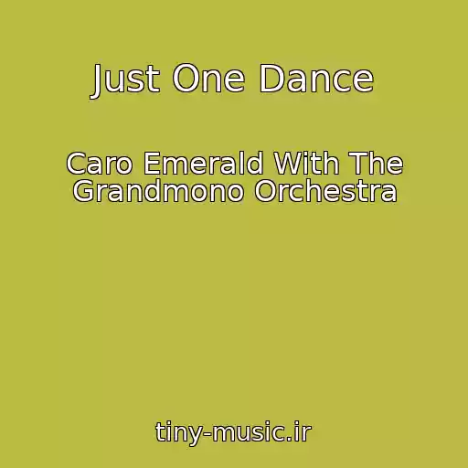 کاور آهنگ Just One Dance از Caro Emerald With The Grandmono Orchestra