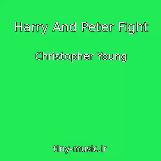 کاور آهنگ Harry And Peter Fight از Christopher Young