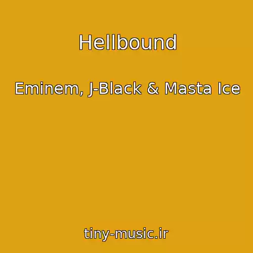 کاور آهنگ Hellbound از Eminem, J-Black & Masta Ice