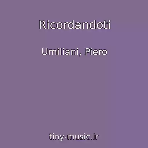 کاور آهنگ Ricordandoti از Umiliani, Piero