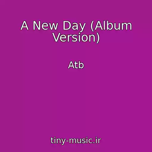 کاور آهنگ A New Day (Album Version) از Atb