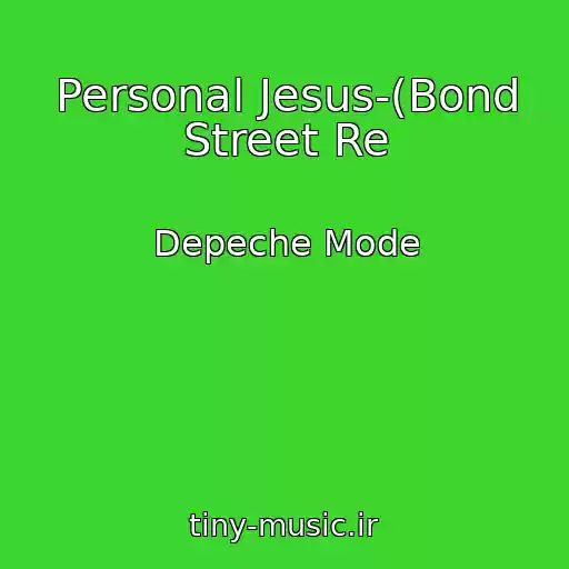 کاور آهنگ Personal Jesus-(Bond Street Re از Depeche Mode