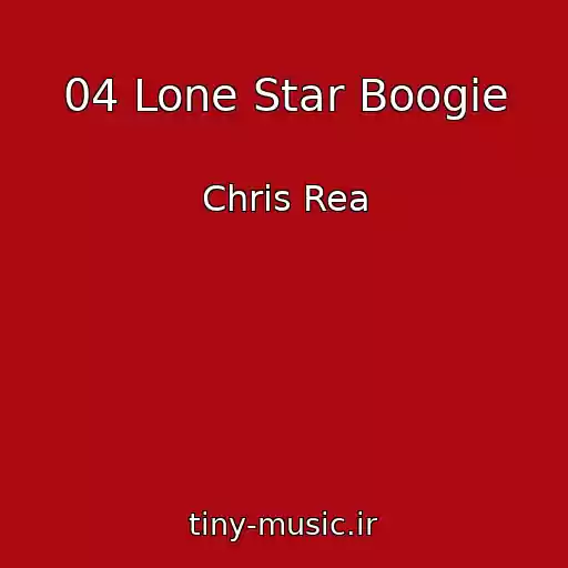 کاور آهنگ 04 Lone Star Boogie از Chris Rea