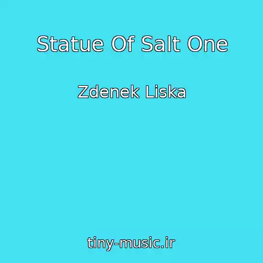 کاور آهنگ Statue Of Salt One از Zdenek Liska