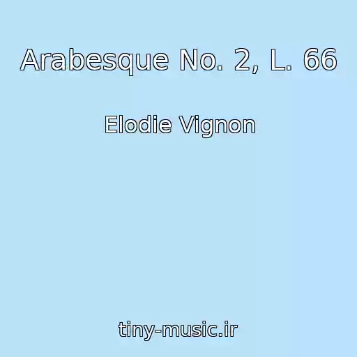 کاور آهنگ Arabesque No. 2, L. 66 از Elodie Vignon