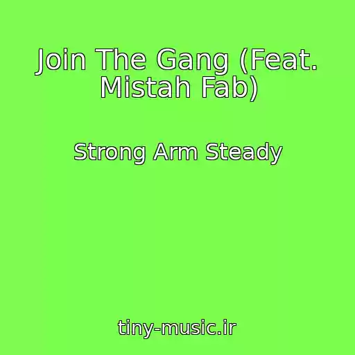 کاور آهنگ Join The Gang (Feat. Mistah Fab) از Strong Arm Steady