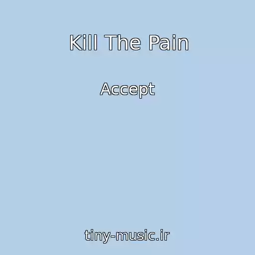 کاور آهنگ Kill The Pain از Accept