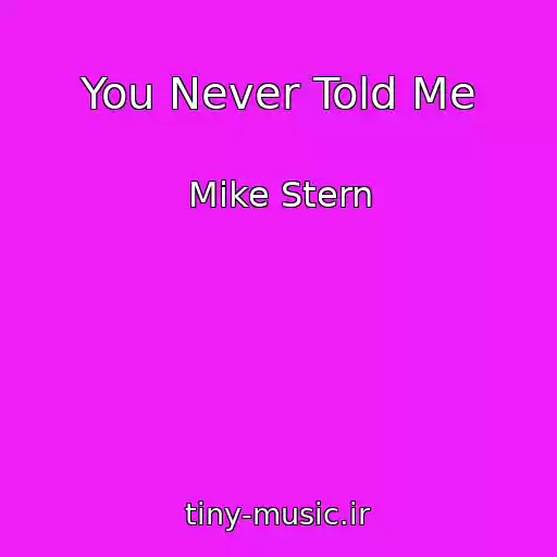 کاور آهنگ You Never Told Me از Mike Stern