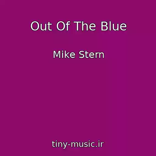 کاور آهنگ Out Of The Blue از Mike Stern