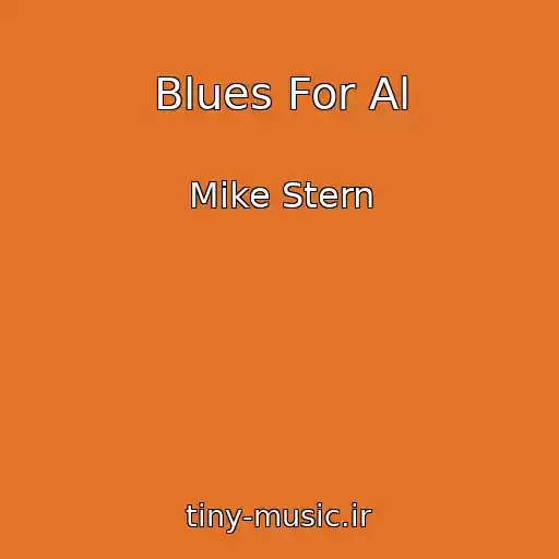 کاور آهنگ Blues For Al از Mike Stern