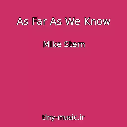 کاور آهنگ As Far As We Know از Mike Stern