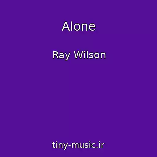 کاور آهنگ Alone از Ray Wilson
