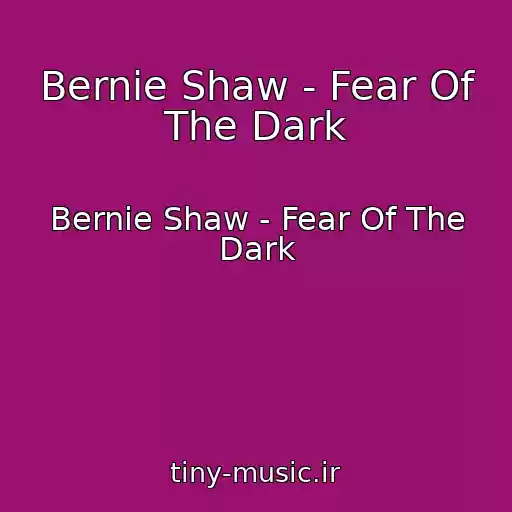 کاور آهنگ Bernie Shaw - Fear Of The Dark از Bernie Shaw - Fear Of The Dark