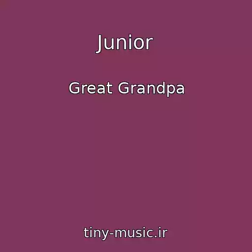 کاور آهنگ Junior از Great Grandpa