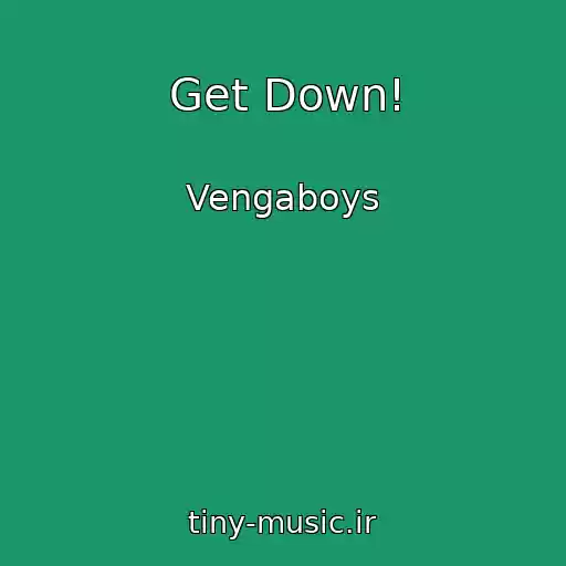 کاور آهنگ Get Down! از Vengaboys