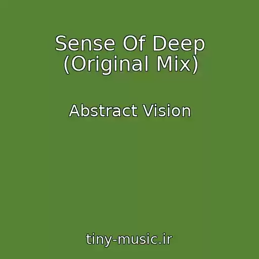 کاور آهنگ Sense Of Deep (Original Mix) از Abstract Vision