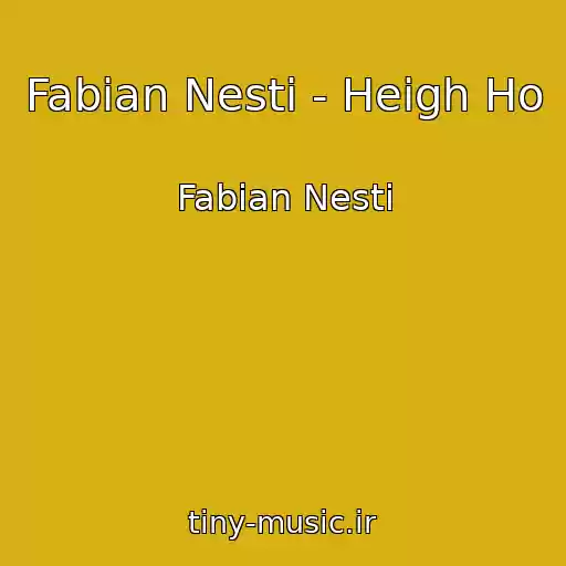 کاور آهنگ Fabian Nesti - Heigh Ho از Fabian Nesti