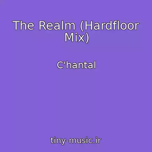 کاور آهنگ The Realm (Hardfloor Mix) از C'hantal