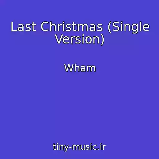 کاور آهنگ Last Christmas (Single Version) از Wham
