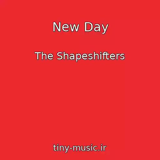 کاور آهنگ New Day از The Shapeshifters