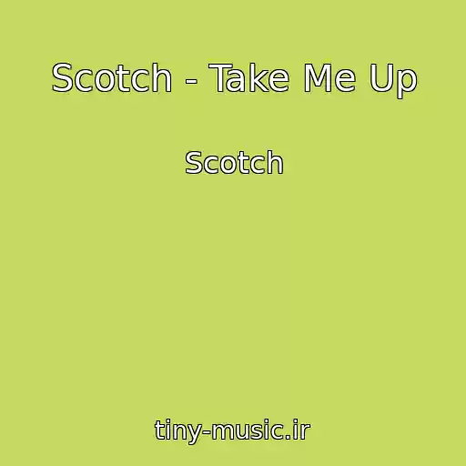 کاور آهنگ Scotch - Take Me Up از Scotch