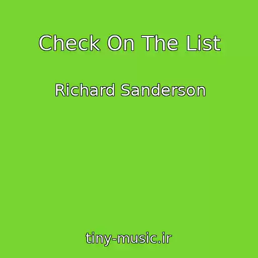 کاور آهنگ Check On The List از Richard Sanderson