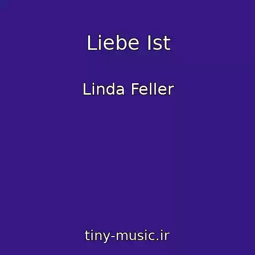 کاور آهنگ Liebe Ist از Linda Feller